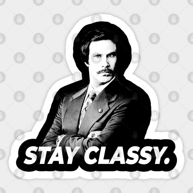 Ron Burgundy Stay Classy Sticker by bmron